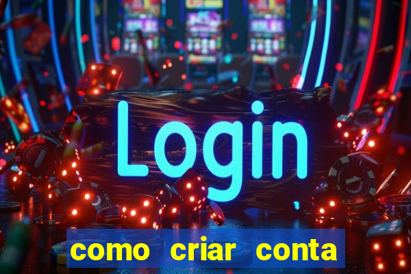 como criar conta nova em plataforma de jogos